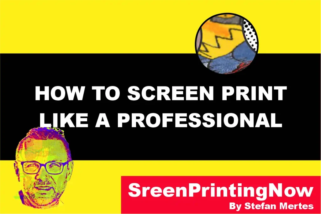 How to Screen Print like a Professional by screenprintingnow