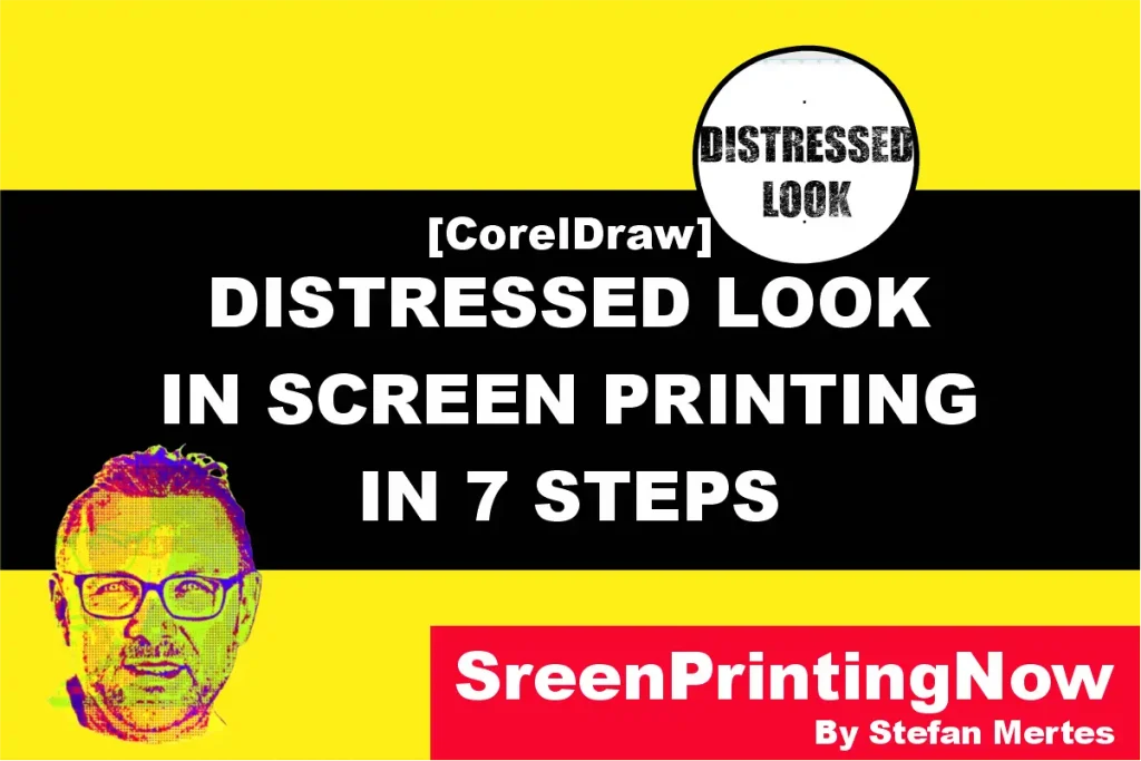 Distressed Look in Screen Printing in 7 Steps in CorelDraw by screenprintingnow
