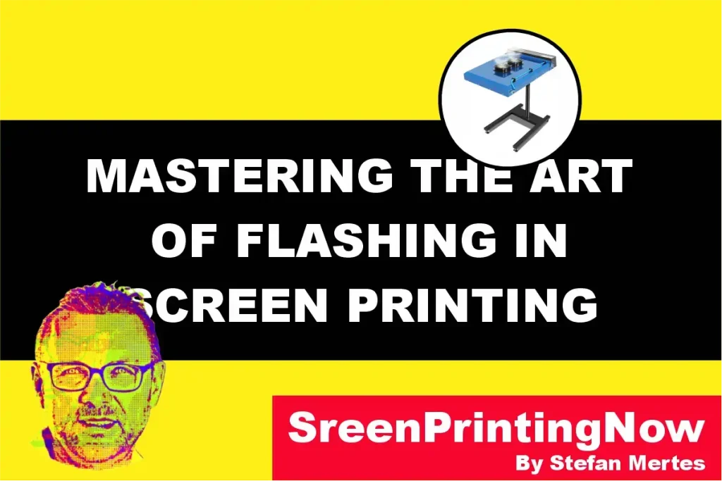 Mastering the Art of Flashing in Screen Printing by screenprintingnow